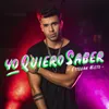 About Yo Quiero Saber Song