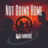 About Not Going Home Song