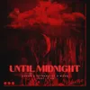 About Until Midnight Song
