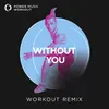 Without You Workout Remix 128 BPM