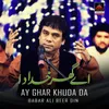About Ay Ghar Khuda Da Song