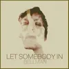 Let Somebody in (369)