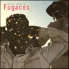 Fugaces