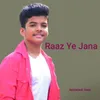 About Raaz Ye Jana Song