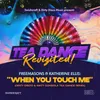 When You Touch Me Dirty Disco & Matt Consola Tea Dance Classic Remix