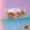 About Make Love Song