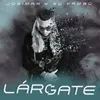 About Lárgate Song