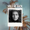 About Hold Me Back Song
