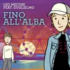 About fino all'alba Song