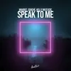 About Speak to Me Song