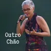 About Outro Chão Song