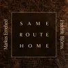 Same Route Home