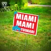 About MIAMI MAMI Song