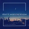 About Don't Wanna Know Song