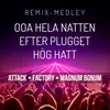 Ooa Hela Natten / Hög Hatt / Efter Plugget (Remix Medley) Remastered 2021