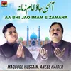 Aa Bhi Jao Imam E Zamana