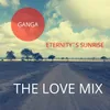 Eternity's Sunrise The Love Mix
