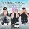 About No Face No Case Song