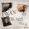 About I Want My Heart Back Song