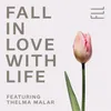 About Fall in Love with Life Song