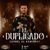 El Duplicado (Época Pesada) En Vivo