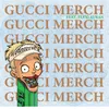 About Gucci Merch Song