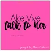 About Alice Vive, Talk to Her (Music Inspired by the Film) Piano Version Song