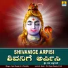 About Shivanige Arpisi Song