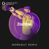 Zombie Extended Workout Remix 128 BPM