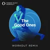 The Good Ones Extended Workout Remix 128 BPM