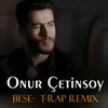 Bese (Trap Remix)