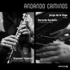 Andando Caminos, Suite No. 1 para Flauta y Piano: Andando Caminos