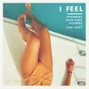 About I FEEL Song