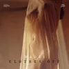 About Clothes Off Song