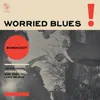 Worried Blues