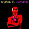 About Hypersensitive Chords Remix Song