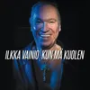 About Kun mä kuolen Song