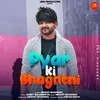 About Pyar Ki Bhaghtni Song