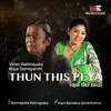About Thun This Peya Radio Version Song