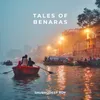 About Tales of Benaras Song