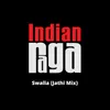 Swalla - Raga Fusion - Adi Tala Jathi Mix