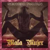 About Mala Mujer Song