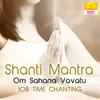 About Shanti Mantra: Om Sahana Vavatu 108 Time Chanting Song