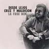 About Desde Lejos / Cruz y Maldición Acusticardo 3 Song