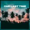 About One Last Time Song