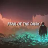 About Fear of the Dark Song