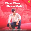 About Meri Maa Mera Rab Song