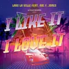 I Like It, I Love It La Ville Italo Extended Remix