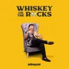 Whiskey on the Rocks