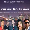Khushi Ko Sahar